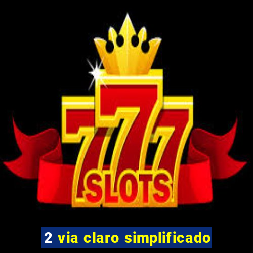 2 via claro simplificado